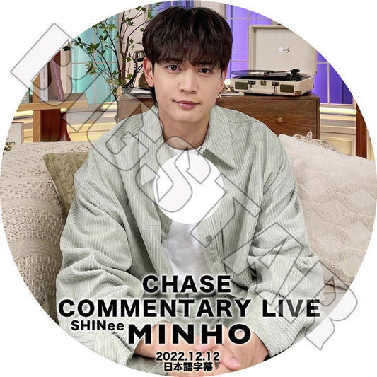 K-POP DVD/ SHINee MINHO COMMENTARY LIVE(2022.12.12) CHASE(日本語字幕あり)/ SHINee シャイニー ミンホ MINHO 韓国番組収録DVD SHINee