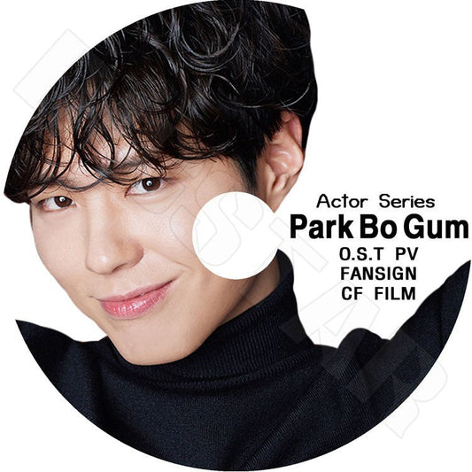 K-POP DVD/ ACTOR SERIES Park Bo Gum編 OST PV / Fansign / CF FILM／パクボゴム PARK BO GUM KPOP DVD