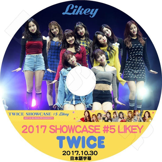 K-POP DVD/ TWICE 2017 SHOWCASE #5 LIKEY(2017.10.30)(日本語字幕あり)／トゥワイス ナヨン ジョンヨン モモ サナ ジヒョ ミナ ダヒョン チェヨン ツウィ