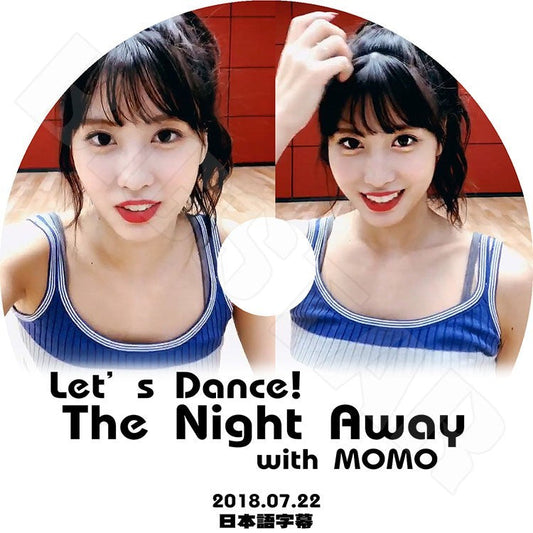 K-POP DVD/ TWICE Let`s Dance The Night Away With MOMO (2018.07.22)(日本語字幕あり)／トワイス モモ KPOP DVD