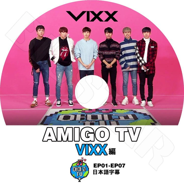 K-POP DVD/ VIXX AMIGO TV VIXX編 (EP1-7)(日本語字幕あり)／ビックス エン レオ ケン ラビ ホンビン ヒョギ KPOP DVD
