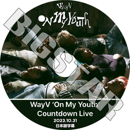 K-POP DVD/ WayV ON MY YOUTH COUNTDOWN LIVE (2023.10.31) (日本語字幕あり)/ WayV 威神V ウェイシェンブイ クン テン ウィンウィン..